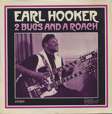 Two Bugs and A Roach,Earl Hooker