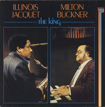 The King,Milt Buckner , Illinois Jacquet