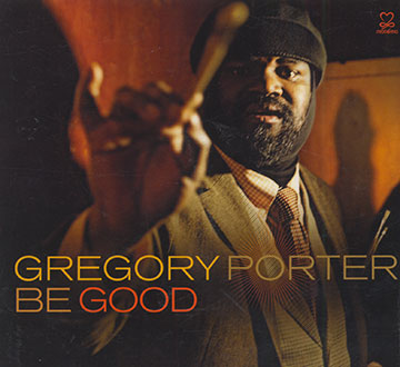 Be good,Gregory Porter