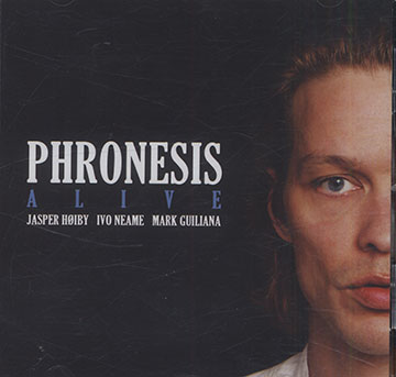 Phronesis Alive ,Mark Guiliana , Jasper Hoiby , Ivo Neame