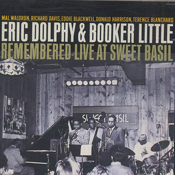 REMEMBERED LIVE AT SWEET BASIL,Eric Dolphy , Booker Little