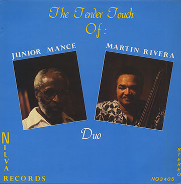 THE TENDER TOUCH OF JUNIOR MANCE & MARTIN RIVERA ,Junior Mance , Martin Rivera