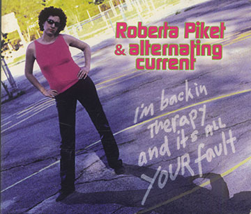 I'm back in TheraPY and it' all Your fault,Roberta Piket
