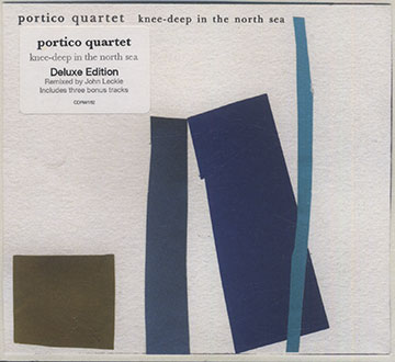 Knee-deep in the north sea, Portico Quartet