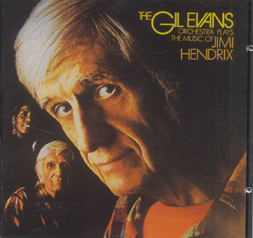 THE GIL EVANS ORCHESTRA PLAYS THE MUSIC OF JIMI HENDRIX,Gil Evans