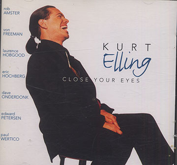CLOSE YOUR EYES,Kurt Elling