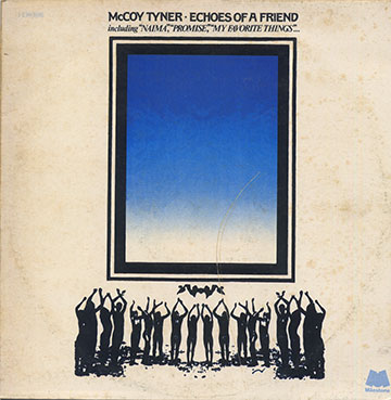 ECHOES OF A FRIEND,McCoy Tyner