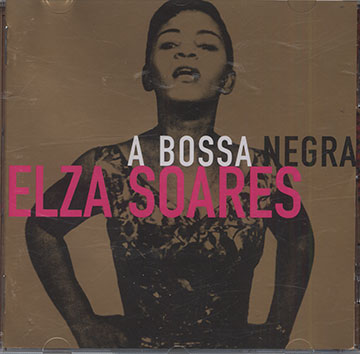 A BOSSA NEGRA ,Elza Soares