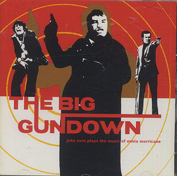 THE BIG GUNDOWN,John Zorn