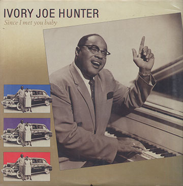 Since I met you baby,Ivory Joe Hunter
