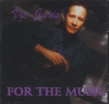 FOR THE MUSIC ,Vic Juris