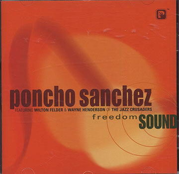 Freedom Sound,Poncho Sanchez