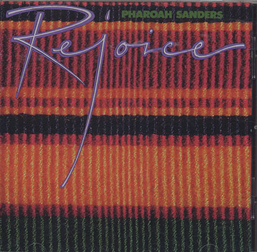 Rejoice ,Pharoah Sanders