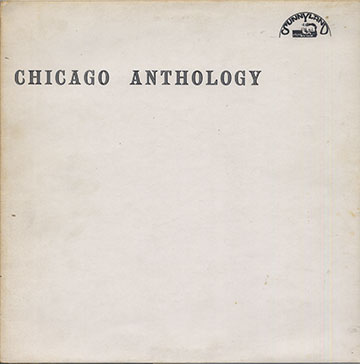 CHICAGO ANTHOLOGY,Walter Horton , Homesick James , Prez Kenneth , L.C McKinley , Snooky Pryor , Little Smokey Smothers , Bob Woodfork