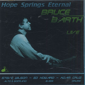 HOPE SPRINGS ETERNAL,Bruce Barth