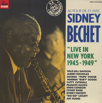 LIVE IN NEW YORK 1945-1949,Sidney Bechet