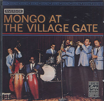 MONGO AT THE VILLAGE GATE ,Mongo Santamaria