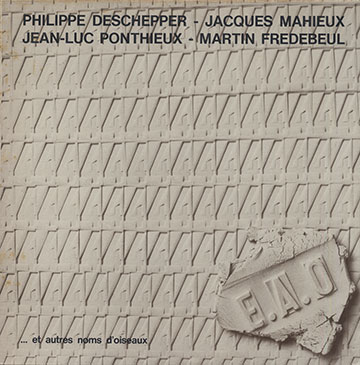 et autres noms d'oiseaux,Philippe Deschepper , Martin Fredebeul , Jacques Mahieux , Jean Luc Ponthieux