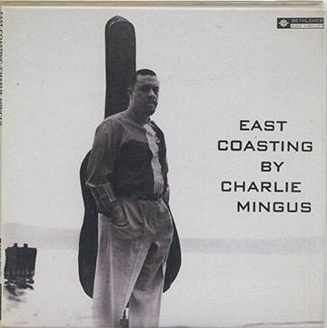 EAST COASTING,Charles Mingus