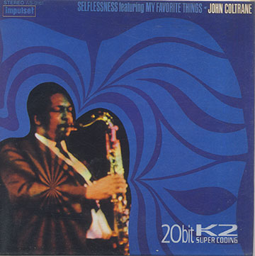 SELFLESSNESS featuring MY FAVORITES THINGS ,John Coltrane