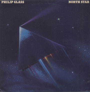 NORTH STAR,Philip Glass