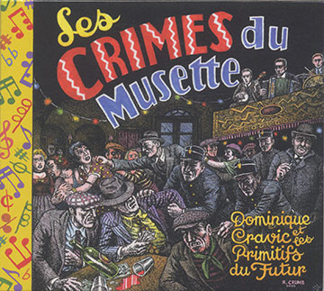 Les Crimes du Musette,Dominique Cravic , Les Primitifs Du Futur