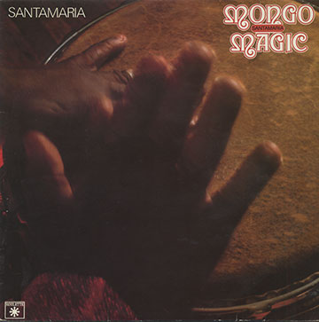 MONGO MAGIC ,Mongo Santamaria
