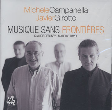MUSIQUE SANS FRONTIERES ,Michele Campanella , Javier Girotto