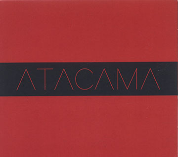ATACAMA,Victor Gonon , Maxime  Isoard , Ana�l Noury , Bruno Rougevin-Baville