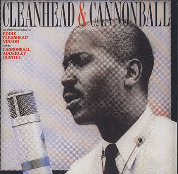 CLEANHEAD & CANNONBALL,Julian Adderley , Eddie Vinson