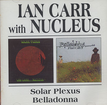 Solar Plexus / Belladonna,Ian Carr , Nucleus