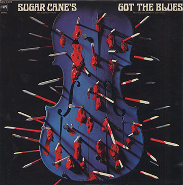 GOT THE BLUES ,Don Sugarcane Harris