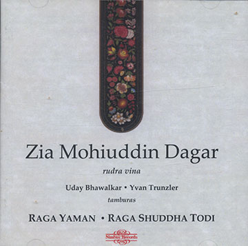 Raga Yaman . Raga Shudder Todi,Zia Mohiuddin Dagar