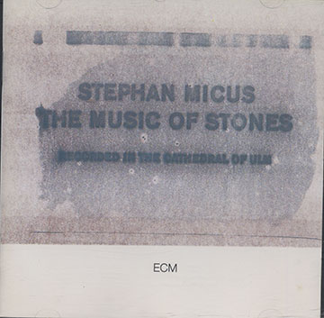 THE MUSIC OF STONES ,Stephan Micus