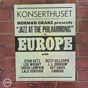 Norman Grantz presents J.A.T.P. in Europe, Candido , Arthur Davis , Stan Getz , Dizzy Gillespie , Jay Jay Johnson , Chuck Lampkin , Lalo Schifrin , Leo Wright