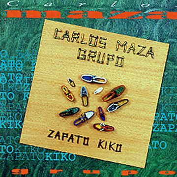 zapato Kiko,Carlos Maza