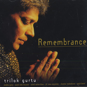 Remembrance,Trilok Gurtu