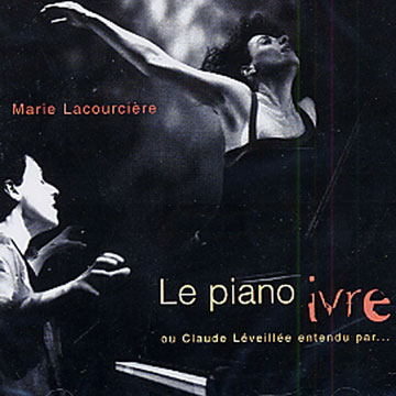 le piano ivre,Marie Lacourci�re