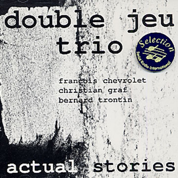 actual stories, Double Jeu Trio