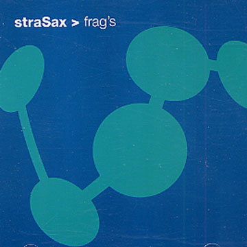 frag's, StraSax