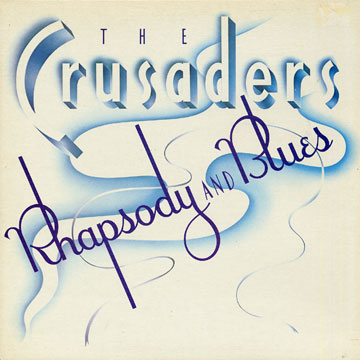 Rhapsody and blues, The Crusaders