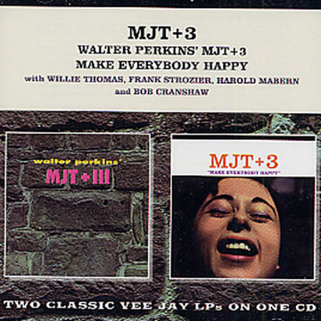 Perkin's MJT + III - Make everybody happy,Walter Perkins