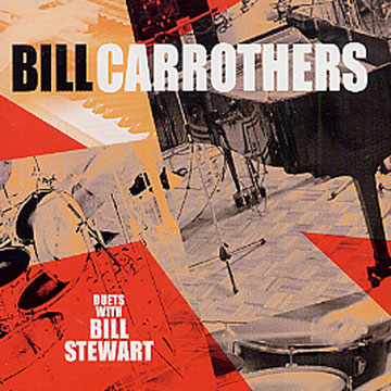 Duets with Bill Stewart,Bill Carrothers