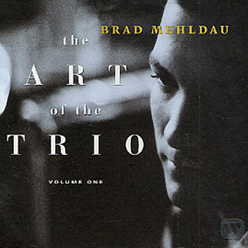 the art of the trio vol.1,Brad Mehldau