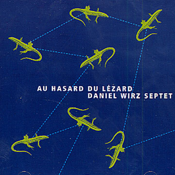au hasard du l�zard,Daniel Wirz