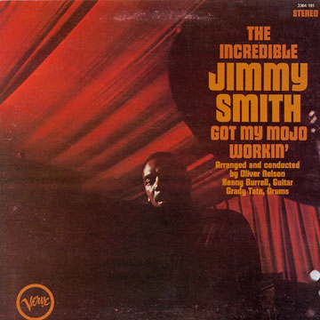 Got my mojo workin',Jimmy Smith