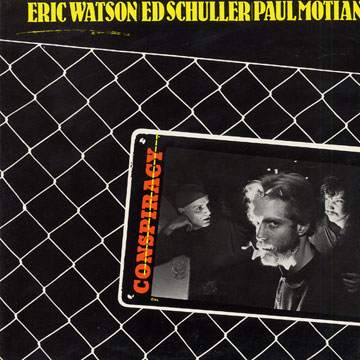 Conspiracy,Paul Motian , Ed Schuller , Eric Watson