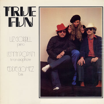 True fun,Eddie Gomez , Liz Gorrill , Lenny Popkin