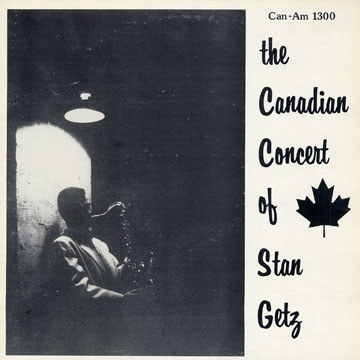 The Canadian Concert,Stan Getz