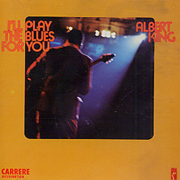 i'll play the blues for you,Albert King